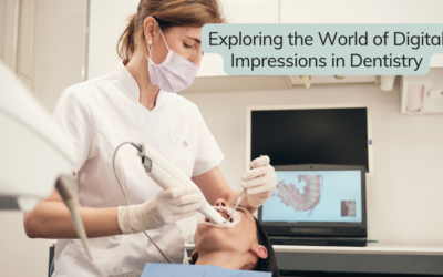 Exploring the World of Digital Impressions in Dentistry